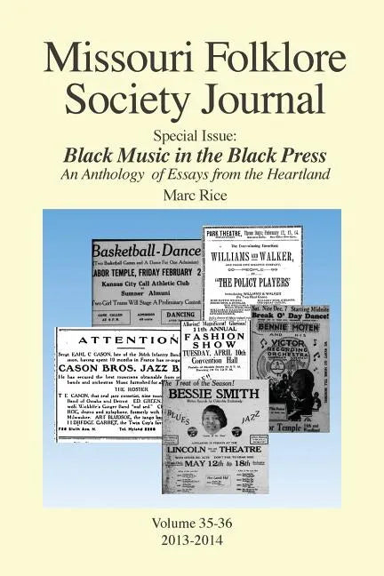 Missouri Folklore Society Journal: Special Issue: Black Music in the Black Press: an Anthology of Essays from the Heartland - Paperback