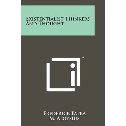 Existentialist Thinkers and Thought - Paperback