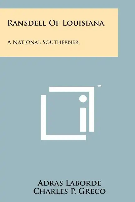 Ransdell of Louisiana: A National Southerner - Paperback