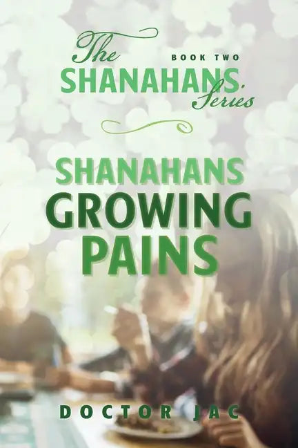 Shanahans Growing Pains: Book Two in The Shanahans Series - Paperback