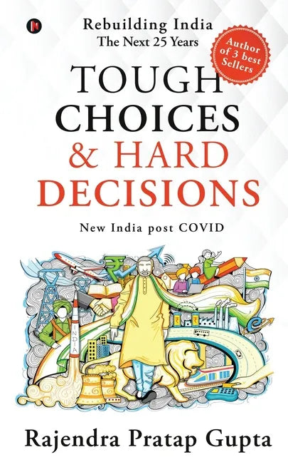 Tough Choices & Hard Decisions: Rebuilding India - The Next 25 Years - Paperback