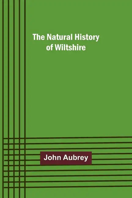 The Natural History of Wiltshire - Paperback