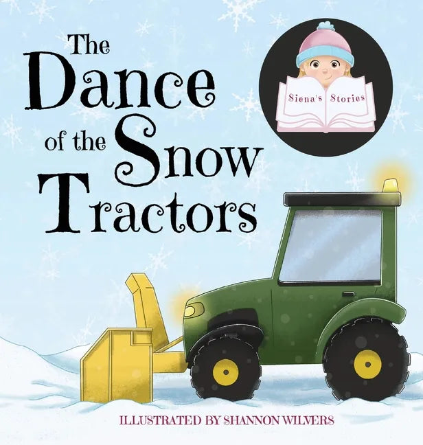 The Dance of the Snow Tractors - Hardcover
