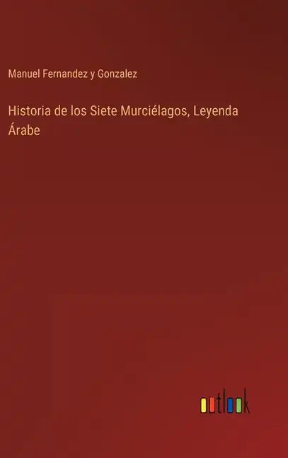 Historia de los Siete Murciélagos, Leyenda Árabe - Hardcover