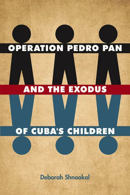 Operation Pedro Pan and the Exodus of Cuba's Children - Paperback
