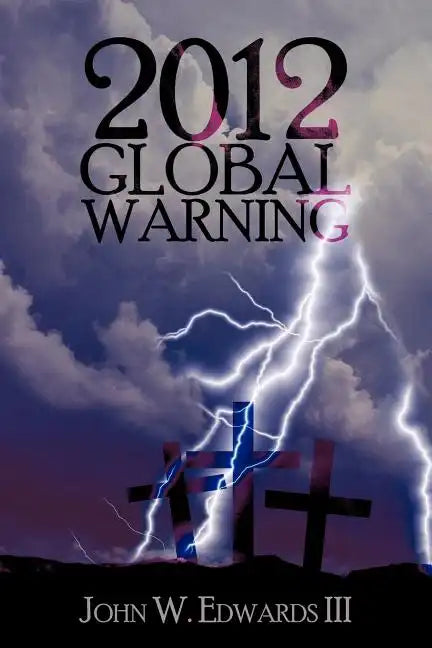2012 Global Warning - Paperback