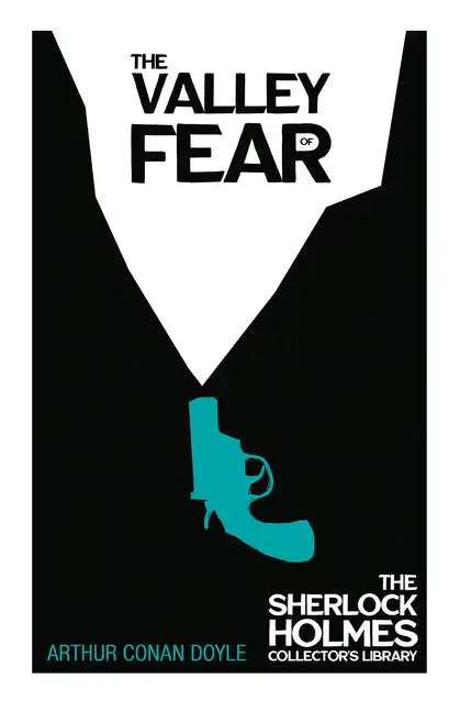 The Valley of Fear - The Sherlock Holmes Collector's Library - Hardcover