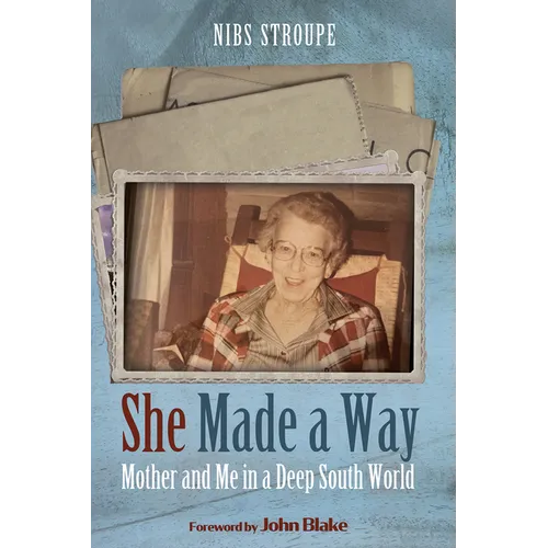 She Made a Way: Mother and Me in a Deep South World - Paperback