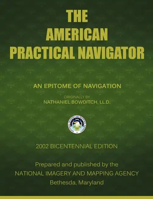 The American Practical Navigator: Bowditch - Paperback