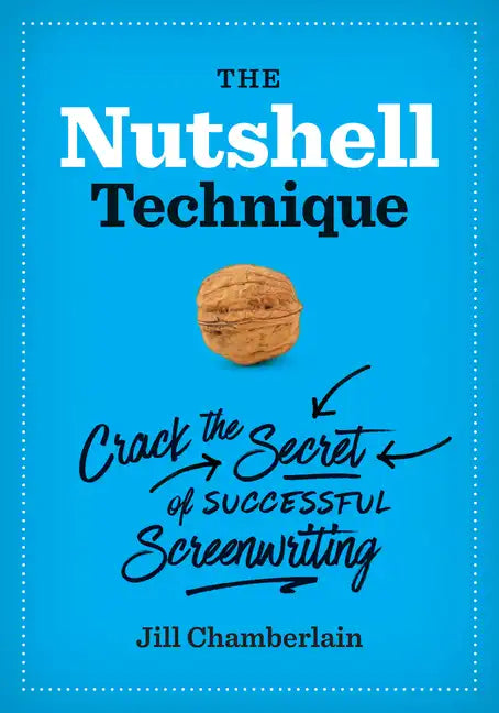 The Nutshell Technique: Crack the Secret of Successful Screenwriting - Paperback