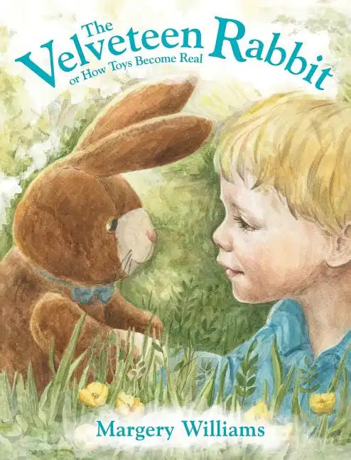 The Velveteen Rabbit: or How Toys Become Real - Hardcover
