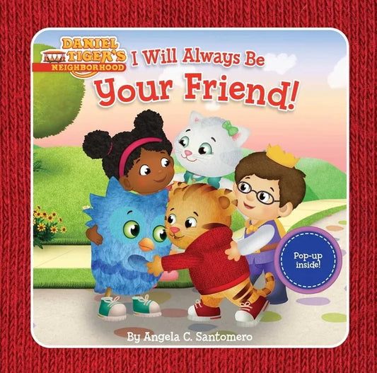 I Will Always Be Your Friend! - Hardcover