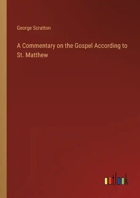 A Commentary on the Gospel According to St. Matthew - Paperback