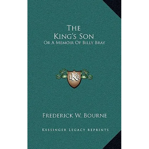 The King's Son: Or A Memoir Of Billy Bray - Hardcover