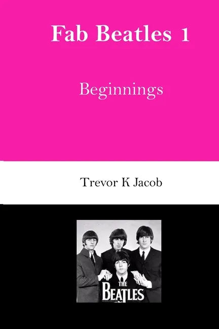 Fab Beatles 1: Beginnings - Paperback