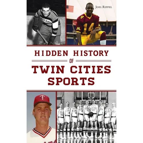 Hidden History of Twin Cities Sports - Hardcover