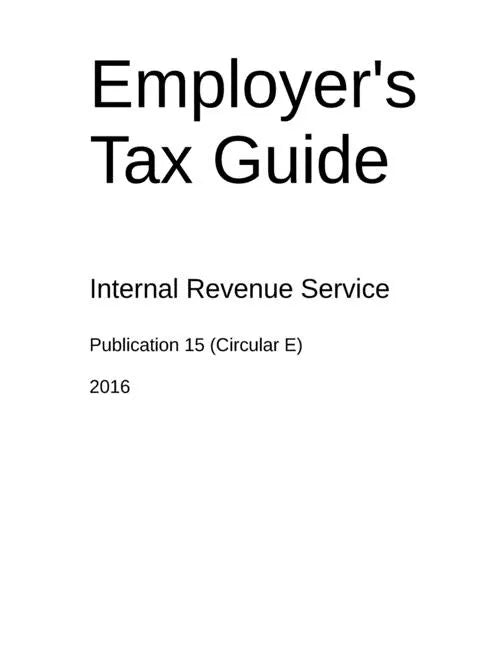 Employer's Tax Guide: Publication 15 (Circular E) - Paperback