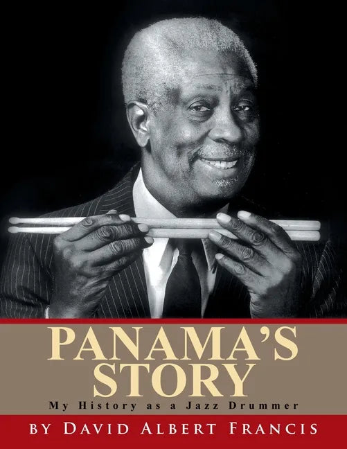 Panama's Story: My History as a Jazz Drummer - Paperback