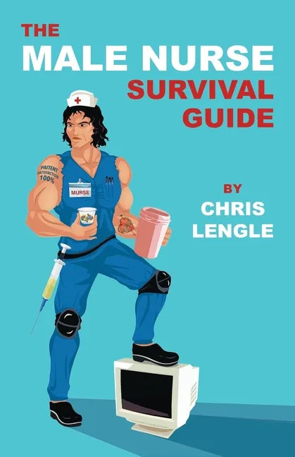 The Male Nurse Survival Guide - Paperback