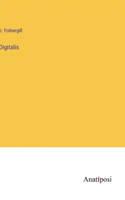 Digitalis - Hardcover