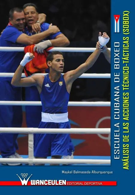 Escuela cubana de boxeo: analisis de las acciones tecnico-tacticas (SOBOX) - Paperback