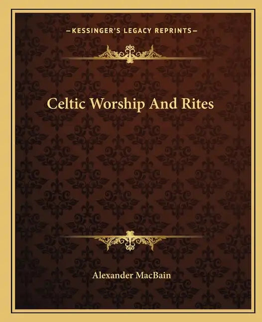 Celtic Worship and Rites - Paperback