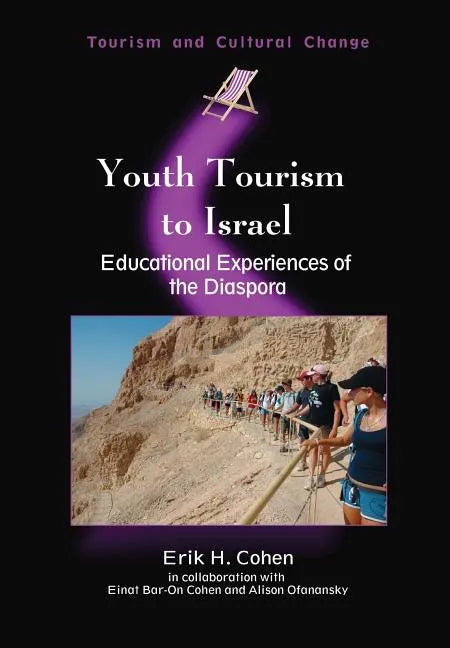 Youth Tourism to Israel: Educational Experiences of the Diaspora - Paperback