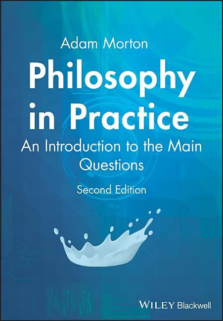 Philosophy in Practice: An Introduction to the Main Questions - Paperback