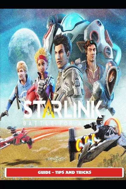 Starlink Battle for Atlas Guide - Tips and Tricks - Paperback