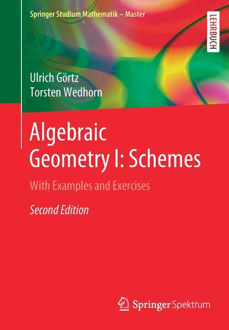Algebraic Geometry I: Schemes: With Examples and Exercises - Paperback