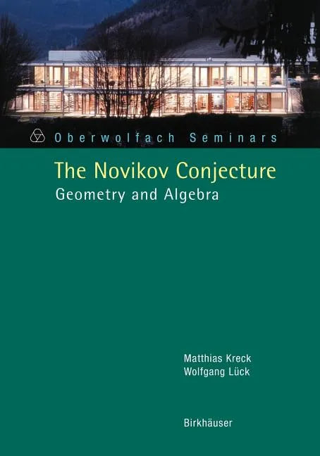The Novikov Conjecture: Geometry and Algebra - Paperback