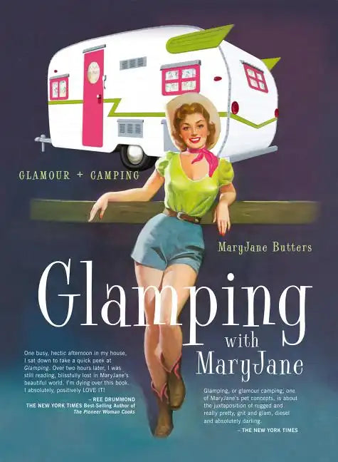 Glamping with Maryjane: Glamour + Camping - Paperback