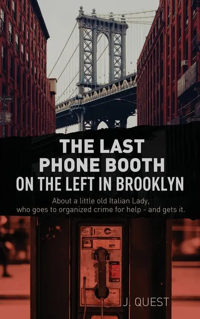 The Last Phone Booth on the Left in Brooklyn - Hardcover