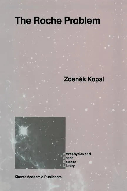 The Roche Problem: And Its Significance for Double-Star Astronomy - Paperback