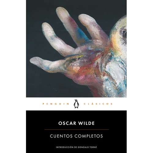 Oscar Wilde. Cuentos Completos / Complete Short Fiction: Oscar Wilde - Paperback