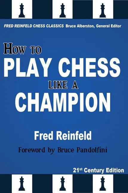 How to Play Chess Like a Champion - Paperback