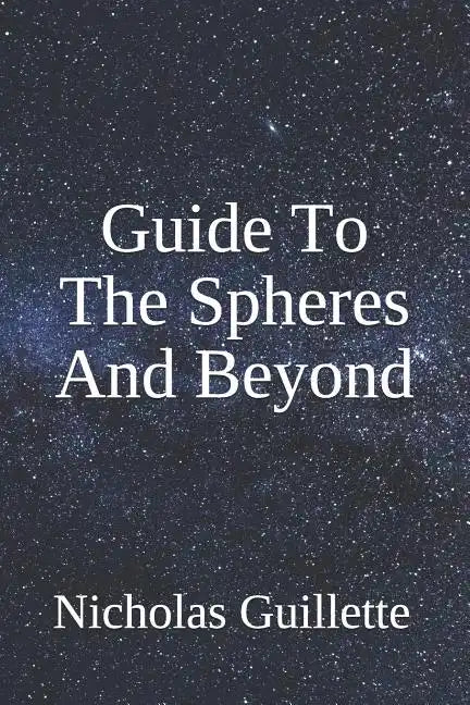 Guide To The Spheres And Beyond - Paperback