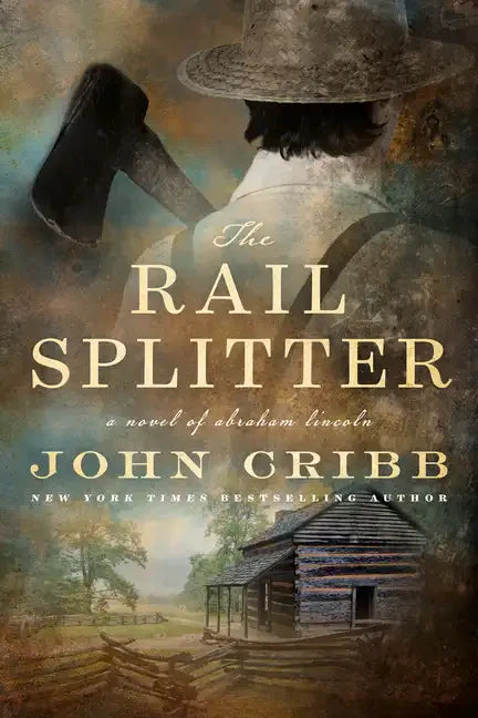 The Rail Splitter - Hardcover