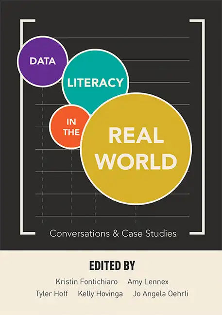 Data Literacy in the Real World: Conversations & Case Studies - Paperback