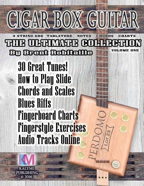 Cigar Box Guitar - The Ultimate Collection: How to Play Cigar Box Guitar - Paperback