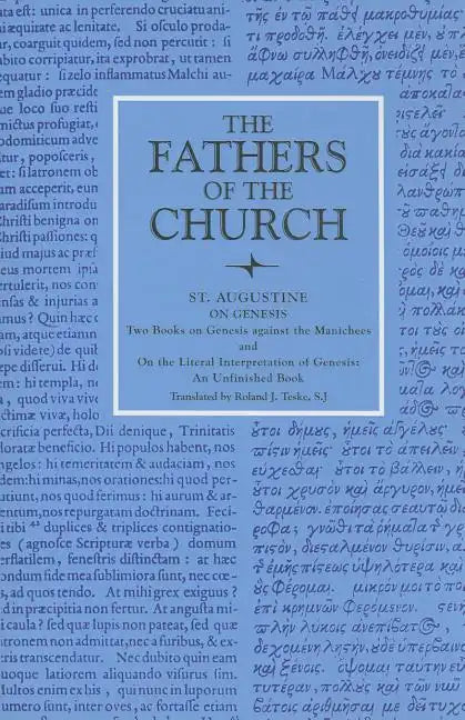 On Genesis Two Books on Genesis Against the Manichees; And, on the Literal Interpretation of Genesis, an Unfinished Book - Paperback