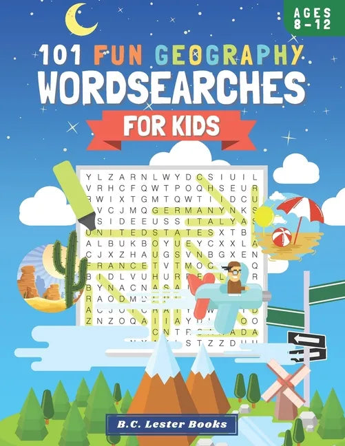 101 Fun Geography Wordsearches For Kids: A Fun And Educational Word Search Puzzle Books For Kids Aged 8-12 - Paperback