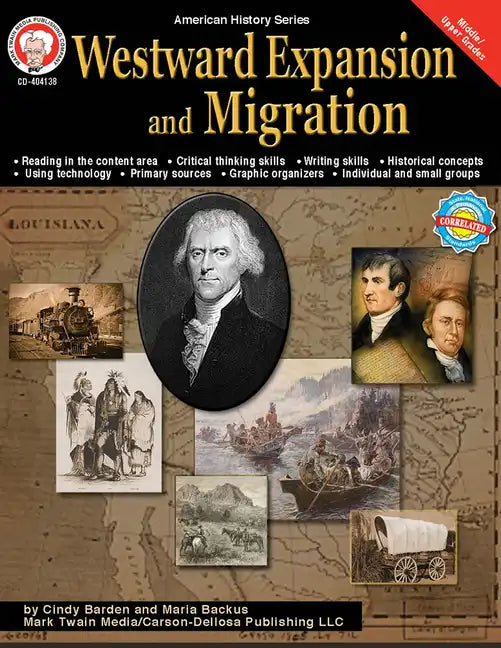 Westward Expansion and Migration, Grades 6 - 12: Volume 10 - Paperback