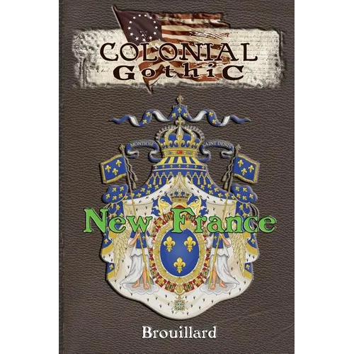Colonial Gothic: New France - Paperback