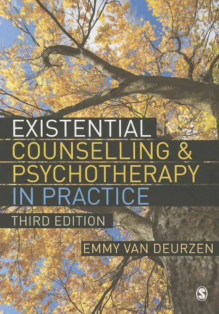 Existential Counselling & Psychotherapy in Practice - Paperback