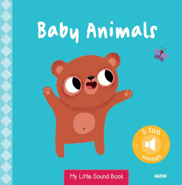 My Little Sound Book: Baby Animals - Board Book
