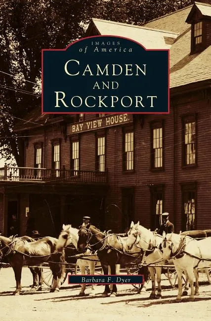 Camden and Rockport - Hardcover