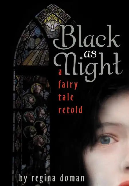 Black as Night: A Fairy Tale Retold - Hardcover
