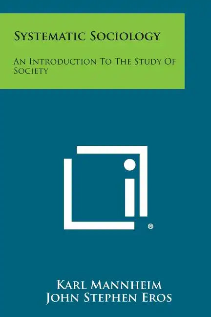 Systematic Sociology: An Introduction to the Study of Society - Paperback
