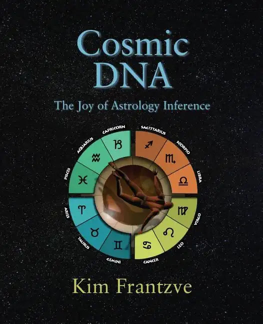 Cosmic DNA: The Joy of Astrology Inference - Paperback
